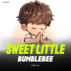 Sweet Little Bumblebee - Sped Up - Kausak