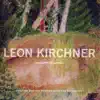 Leon Kirchner: Orchestral Works album lyrics, reviews, download