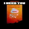 I Need You (feat. Zenyace & Animo Del Rey) [Remix] [Remix] - Single album lyrics, reviews, download