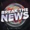 Break the News - Crypt & Joey Nato lyrics