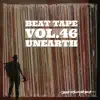 Unearth: Beat Tape, Vol.46 album lyrics, reviews, download