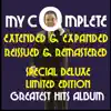 Stream & download My Complete Extended & Expanded Remastered & Reissued Special Deluxe Limited Edition Greatest Hits Album