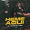 Heme Aquí - El Gemelo y Firu lyrics