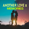 Another Love x Memories - One Another Love - Slowed+Reverb - Ricky