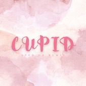 Cupid Twin Version (Sped up) [Remix] artwork