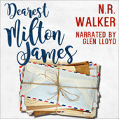 Dearest Milton James (Unabridged) - N.R. Walker