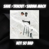 Not so Bad - EP