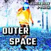 Stream & download Outer Space