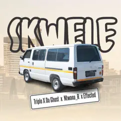 Skwele - Single by Triple X Da Ghost, Effected & Ntwana_R album reviews, ratings, credits