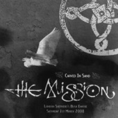 The Mission - Into the Blue ('Carved in Sand' - 01/03/08)