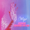 Running Towards the Sun - Single