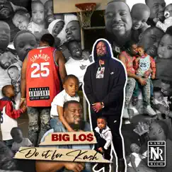 Do It For Kash by BIG LO$ album reviews, ratings, credits