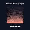 Make a Wrong Right - Single