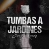 Tumbas a Jardines (Cover) - Single