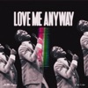 Love Me Anyway - Single
