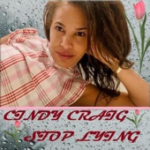 Cindy Craig - STOP LYING