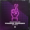 Fingers Crossed (feat. GREYLEE) - Single