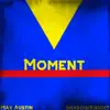 Moment (All Might) - Single album lyrics, reviews, download