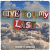 Give You My Last (feat. Aaron Cole) - Single, 2022