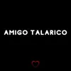 Stream & download Amigo Talarico