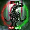 Xeno Queen (Alien) - Single album lyrics, reviews, download