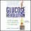 Glucose Revolution (Unabridged)