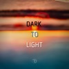Dark to Light - EP