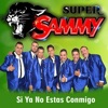 Super Sammy - Si Ya No Estas Conmigo