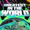 Greatest in the World (Deluxe Edition) - Single