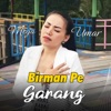 Birman Pe Garang - Single