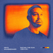 Facing The Sun (Revive - Extended Mix) - Fritz Kalkbrenner
