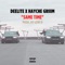 Same Time (feat. Hayche Griiim) - Deelite MC lyrics