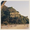 Pretty Pretty - Single