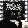 Stream & download LOOK IN THE MIRROR - Single