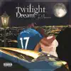 Twilight Dream - Single album lyrics, reviews, download