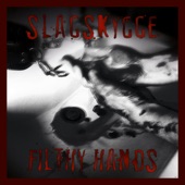 Slagskygge - Filthy Hands