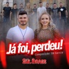 Já Foi, Perdeu! - Single