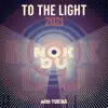 To The Light - Single album lyrics, reviews, download