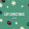 Stream & download Lofi Christmas Jazz Lounge - Relaxing Winter Chill Beats