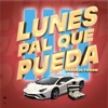 Lunes Pal Que Pueda - Single