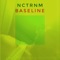 Baseline - Nctrnm lyrics