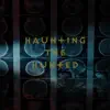 Haunting the Hunted - Single album lyrics, reviews, download