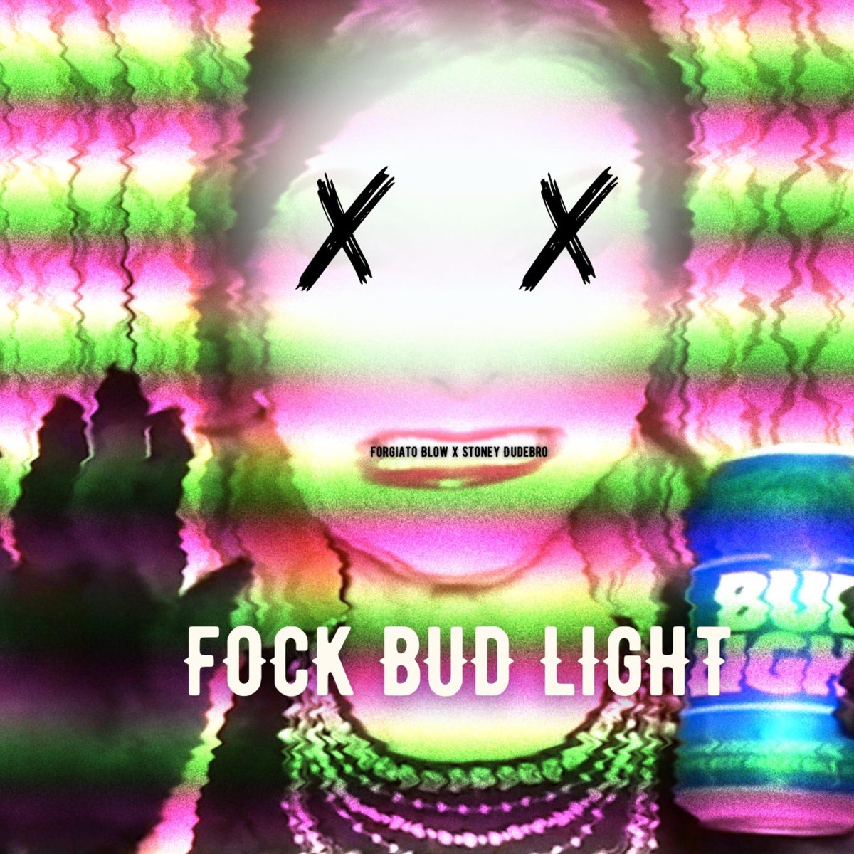 ‎forgiato Blow And Stoney Dudebroの「fock Bud Light Single」をapple Musicで 