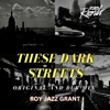 These Dark Streets - Single