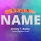 What a Name (feat. Kim Cruse) - Jeremy T. Butler lyrics