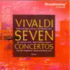 Stream & download Vivaldi: Seven Concertos