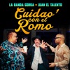 Cuidao Con El Romo - Single