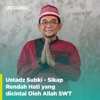 Ustadz Subki - Sikap Rendah Hati yang dicintai Oleh Allah SWT
