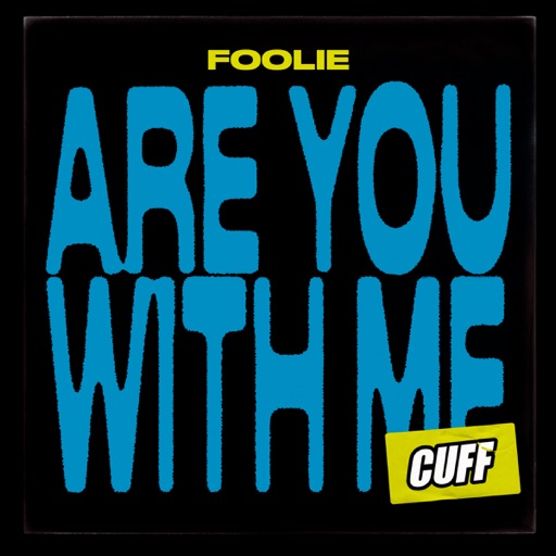 Are You With Me - Single by FOOLiE