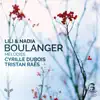 Lili et Nadia Boulanger: Mélodies album lyrics, reviews, download